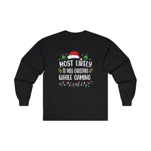 Christmas "Most Likely Too.." Ultra Cotton Long Sleeve Holiday Unisex Shirt