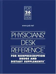 USED-Physicians Desk Reference for Nonprescription Drugs and Dietary Supplements 2005 (Physicians' Desk Reference (Pdr) for Nonprescription Drugs and dieta by Thomson PDR (Hardcover)