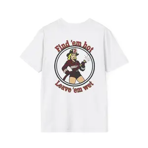 Find 'em Hot, Leave 'em Wet