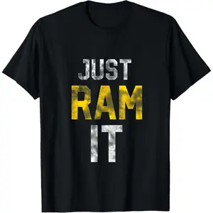 Just Ram It Funny Rams T Shirt T-Shirt,High-quality printmade of 100% cotton ,Soft and comfortable to the touch, Slightly elastic, Easy to wear and match,Made in USA