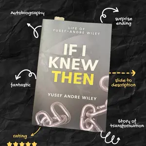 If I Knew Then, Part I Autobiography of the Life of Yusef Wiley Claim Your Copy Today