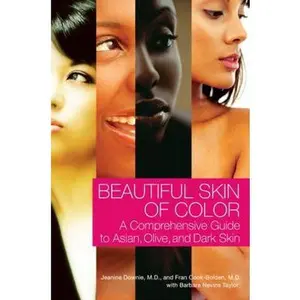 USED-Beautiful Skin of Color: A Comprehensive Guide to Asian, Olive, and Dark Skin by Dr. Jeanine Downie M.D. (Paperback)