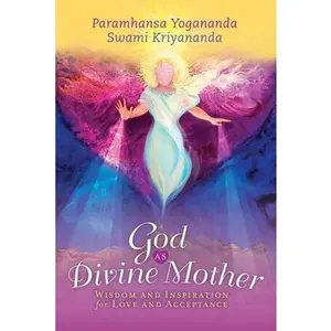 USED Book - God as Divine Mother: Wisdom and Inspiration for Love and Acceptance by Yogananda, Paramhansa (Paperback) - english