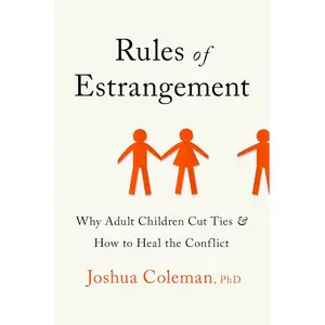 Rules of Estrangement: Why Adult Children Cut Ties and How to Heal the Conflict Hardcover – March 2, 2021