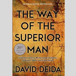 The Way of the Superior Man: A Spiritual Guide to Mastering the Challenges of Women, Work, and Sexual Desire (20th Anniversary Edition) Paperback.
