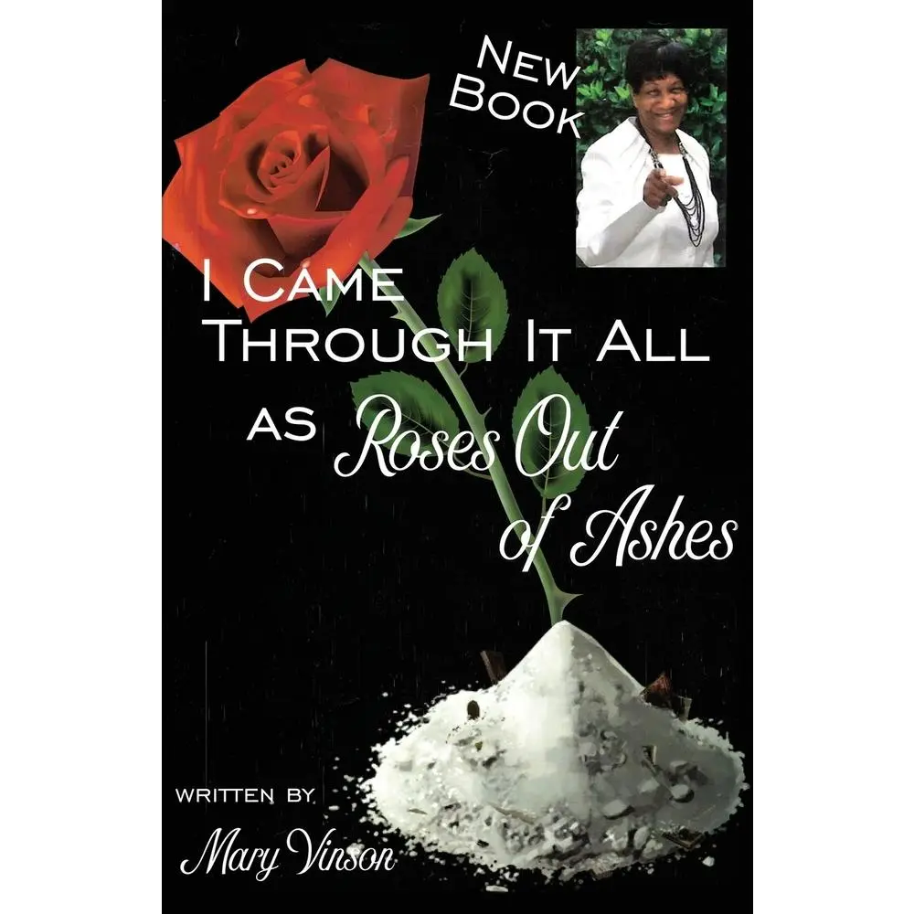 USED-I Came Through It All: As Roses Out of Ashes by Vinson, Mary (Paperback)