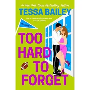 USED-Too Hard to Forget by Bailey, Tessa (Paperback)