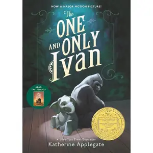 The One and Only Ivan: A Newbery Award Winner by Katherine Applegate||Patricia Castelao [Paperback Book]