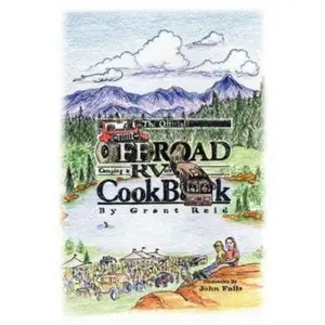 USED-The Official Offroad Camping & RVers CookBook by Reid, Grant (Paperback)