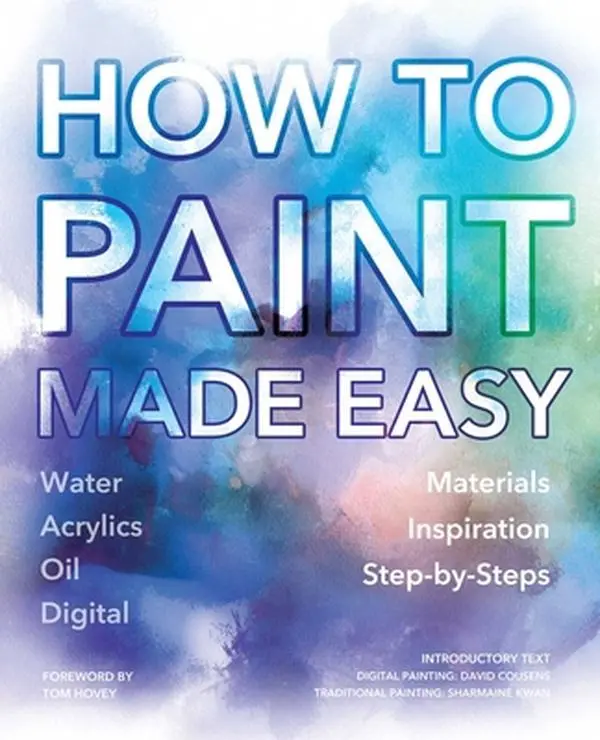 USED-How to Paint Made Easy: Watercolours, Oils, Acrylics & Digital (Paperback)
