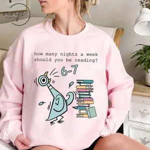 How Many Nights A Week Should You Be Reading 6-7 Sweatshirt & Hoodie, Pigeon Elephant Piggie Teacher Gift, Funny 67 Book Lover Outfit, Classroom Reading Humor Top, Made in USA, Menswear Womenswear