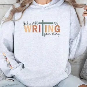 God Is Still Writing Your Story Hoodie