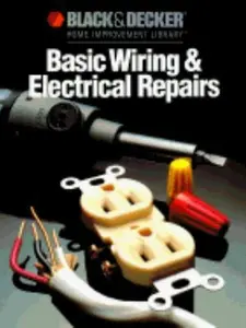 USED-Basic Wiring & Electric Repair (Black & Decker Home Improvement Library) by Black & Decker Home Improvement Library (Hardcover)