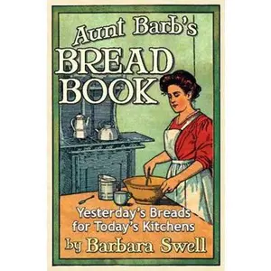 USED-Aunt Barb's Bread Book by Swell, Barbara (Paperback)