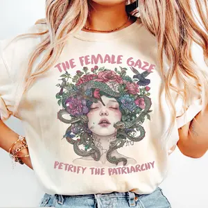 The Female Gaze Shirt, Petrify The Patriarchy Shirt, Mythologic Medusa Tshirt, Empowering Feminist T-Shirt, Gift for Activists, Girls Power Tee