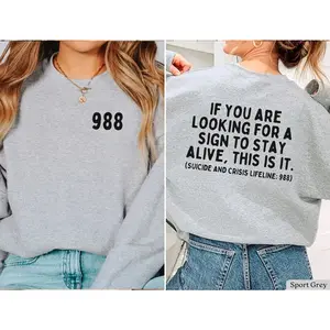 Suicide Prevention 988 Sweatshirt – Mental Health Awareness Hoodie, Therapist Support Sweater, Stay Alive Positive Quote Shirt, Crisis Lifeline 2-Sided Design