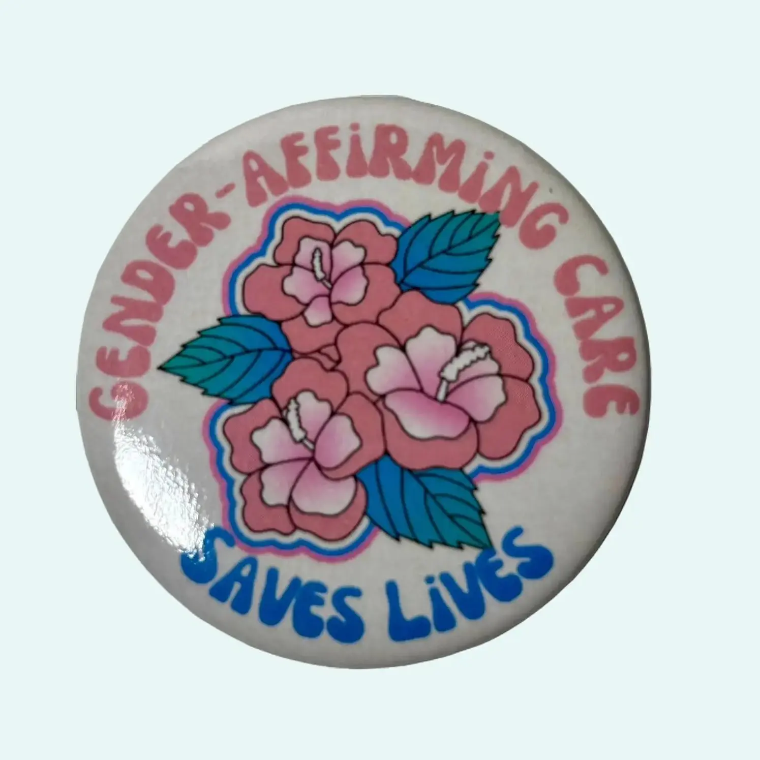 Gender-Affirming Care Saves Lives Button 2.25 in Pin-Backed Promoting Access to Care for Transgender Individuals