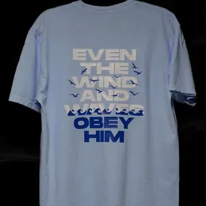 The Winds Obey Him T Shirt