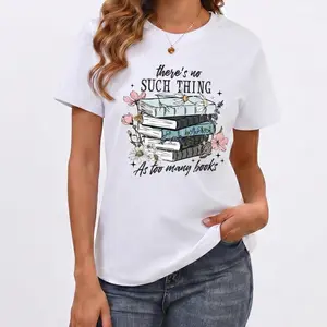 Book Lover T-Shirt,  There's No Such Thing As Too Many Books Tee, Reading Tshirt, Women's Top for Daily Wear, Womenswear