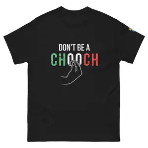 RufusBeak Don’t be a Chooch T-Shirt