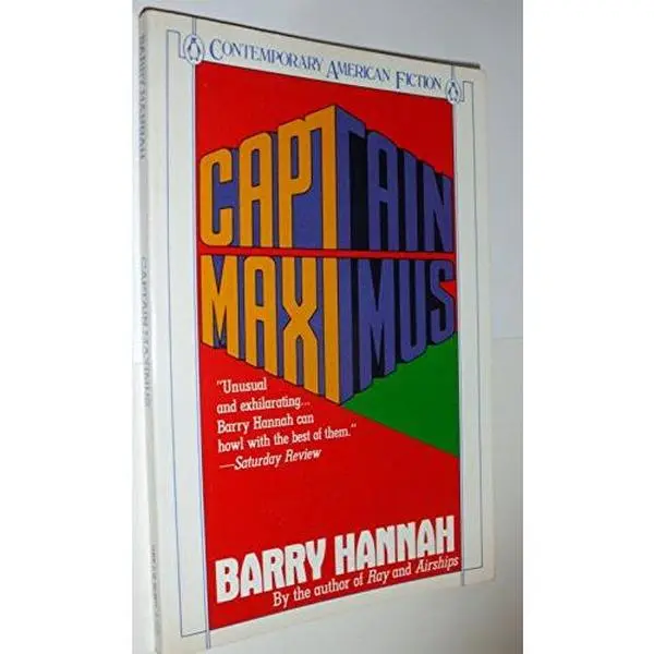 USED-Captain Maximus (Contemporary American Fiction) by Barry Hannah (Paperback)