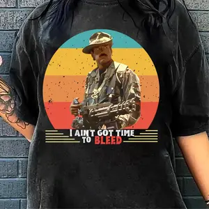 I ain't got time to bleed Shirt, 90s Movie Inspired Tee, Arnold, predator, jessie, ventura, gift for him, gift for her
