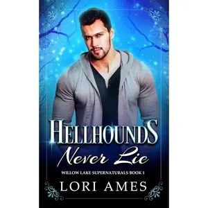 Hellhounds Never Lie: MM Paranormal Romance (Willow Lake Supernaturals) Paperback – August 8, 2023