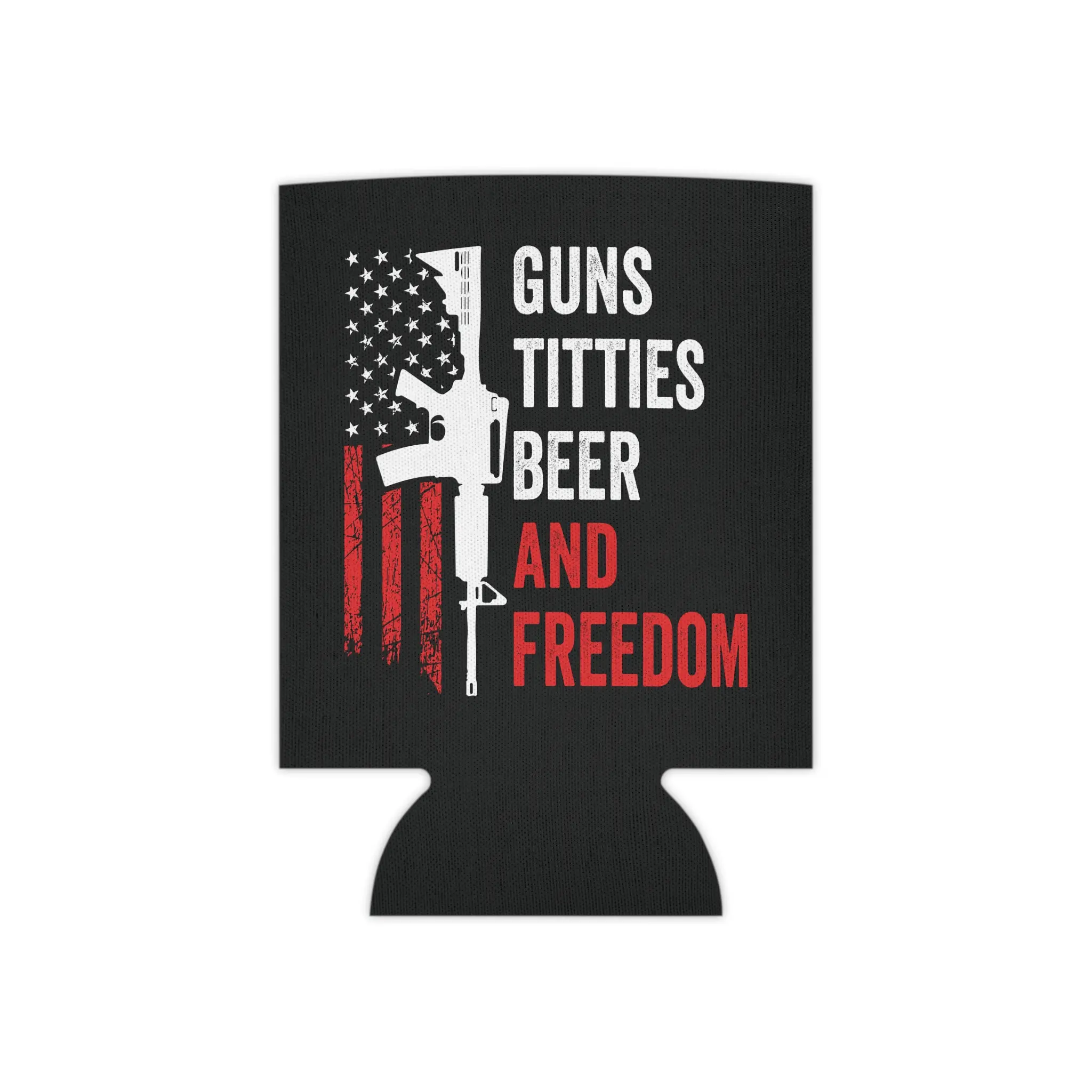 Guns Titties Beer and Freedom Can Cooler | Patriotic Rifle Design