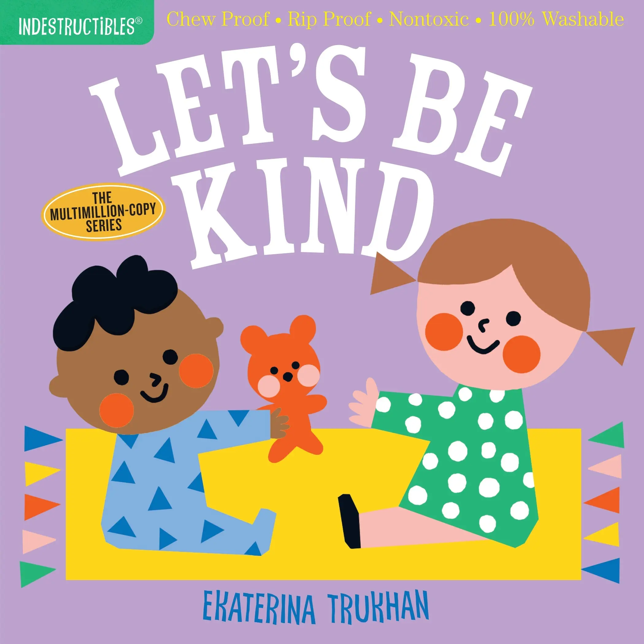 Indestructibles: Let's Be Kind (A First Book of Manners) by Ekaterina Trukhan, Amy Pixton [Paperback Book]