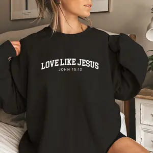 Love Like Jesus Graphic Sweatshirt, Unisex Christian Faith Pullover for Women and Men, Inspirational Religious Casual Wear