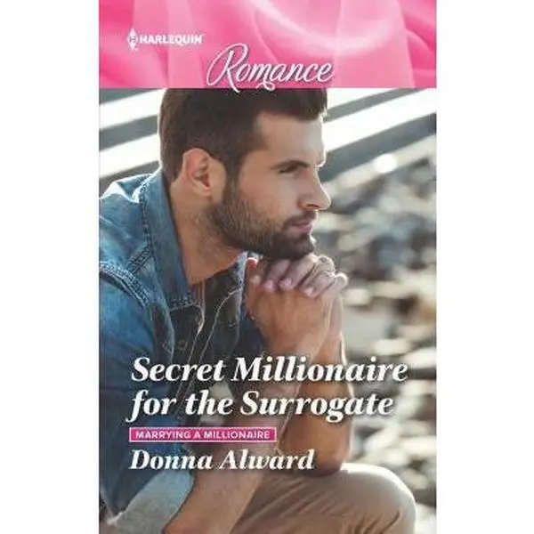 USED-Secret Millionaire for the Surrogate (Marrying a Millionaire, 2) by Donna Alward (Unknown)