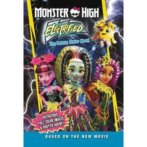 USED-Monster High: Electrified: The Deluxe Junior Novel [With Poster] by Finn, Perdita (Hardcover)