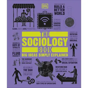 The Sociology Book: Big Ideas Simply Explained Hardcover – July 7, 2015