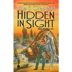 USED-Hidden in Sight (Web Shifters #3) by Julie E. Czerneda (Unknown)