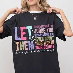 100%25 Cotton Let Them Keep Shining Tee, Inspirational Self Worth Self LoveInspirational T-Shirt, Unisex Mental Health Gift,Casual Summer T-Shirt with Crew Neck,viral graphic tees
