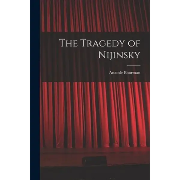 The Tragedy of Nijinsky - Paperback