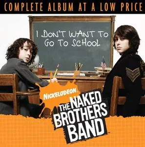 The Naked Brothers Band - I Don't Want to Go to School  [COMPACT DISC - CD] Sony Basic 1