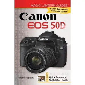 USED-Canon EOS 50D (Magic Lantern Guides) by Rob Sheppard (Paperback)