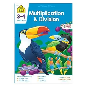 School Zone Multiplication & Division Workbook: 64 Pages, 3rd Grade, 4th Grade, Estimation, Word Problems, Remainders, Factors, Ages 8 to 10 (I Know It! Book Series)