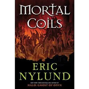 USED-Mortal Coils (The Mortal Coils Series) by Eric Nylund (Paperback)