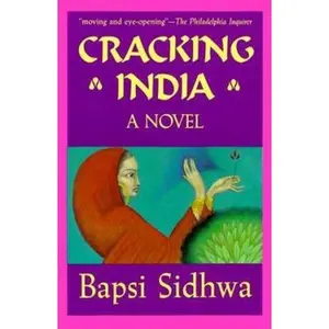 USED-Cracking India: A Novel by Bapsi Sidhwa (Paperback)