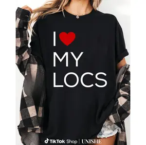 I Love My Locs Shirt – A Proud Statement for Natural Hair Admirers