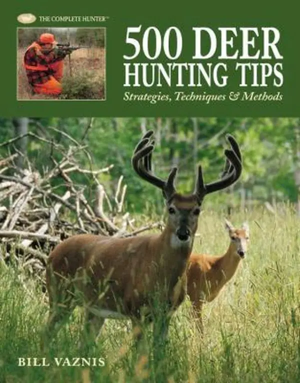 USED-500 Deer Hunting Tips: Strategies, Techniques, & Methods by Vaznis, Bill (Hardcover)