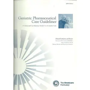 USED-Geriatric Pharmaceutical Care Guidelines: A Clinical and Cost Reference Tool for Use in Geriatric Care (Omnicare Formulary) by PharmD Mary Barna (Unknown)
