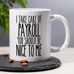 HR Payroll Ceramic Mug 11oz - nice to me - Human Resources Tea Cup Drinkware Gifts Recruiter Payroll Funny HR Gift Employee Appreciation