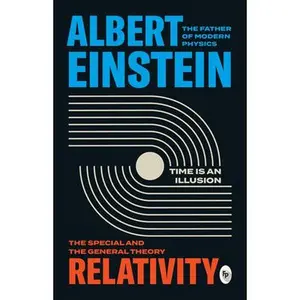 Relativity: The Special and the General Theory -- Albert Einstein, Paperback
