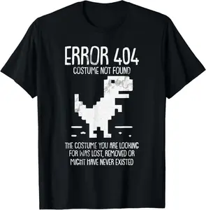 100% Cotton Error 404 Costume Not Found Lazy  Funny Geek Nerd T-Shirt