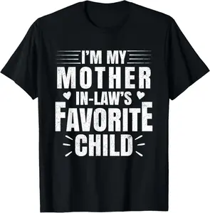 100% Cotton Unisex I'm My Mother In Law's Favorite Child Funny Son in Law Men T-Shirt Casual Vintage