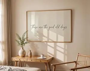 These Are The Good Old Days Print, Above Couch Wall Art, Family Living Room Decor - Unframed