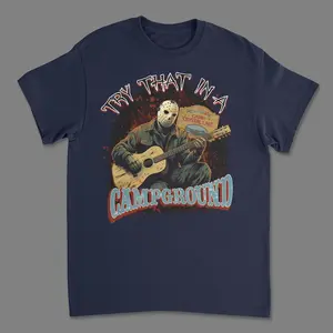 Try That In A Campground Jason Voorhees Shirt, Halloween Shirt